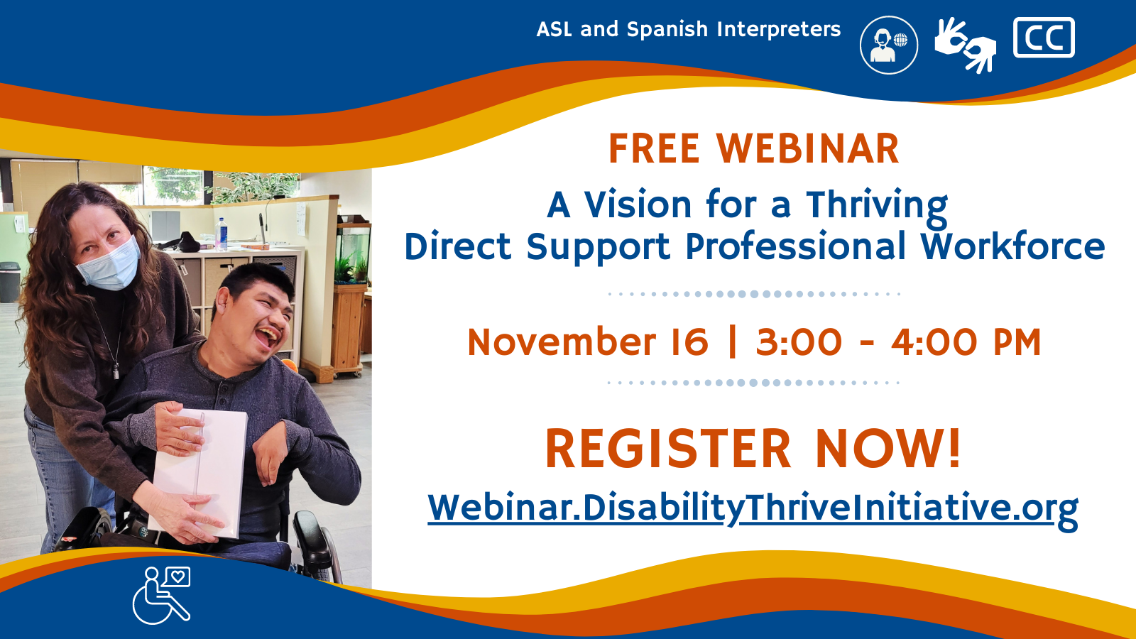 Banner for Training: A Vision for a Thriving Direct Support Professional Workforce Wednesday, November 16, 2022 3:00 – 4:00 pm